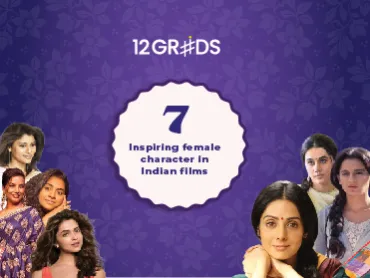 7 Inspiring female characters in Indian films