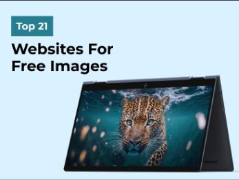 Top 21 Websites to get license-free images in 2024