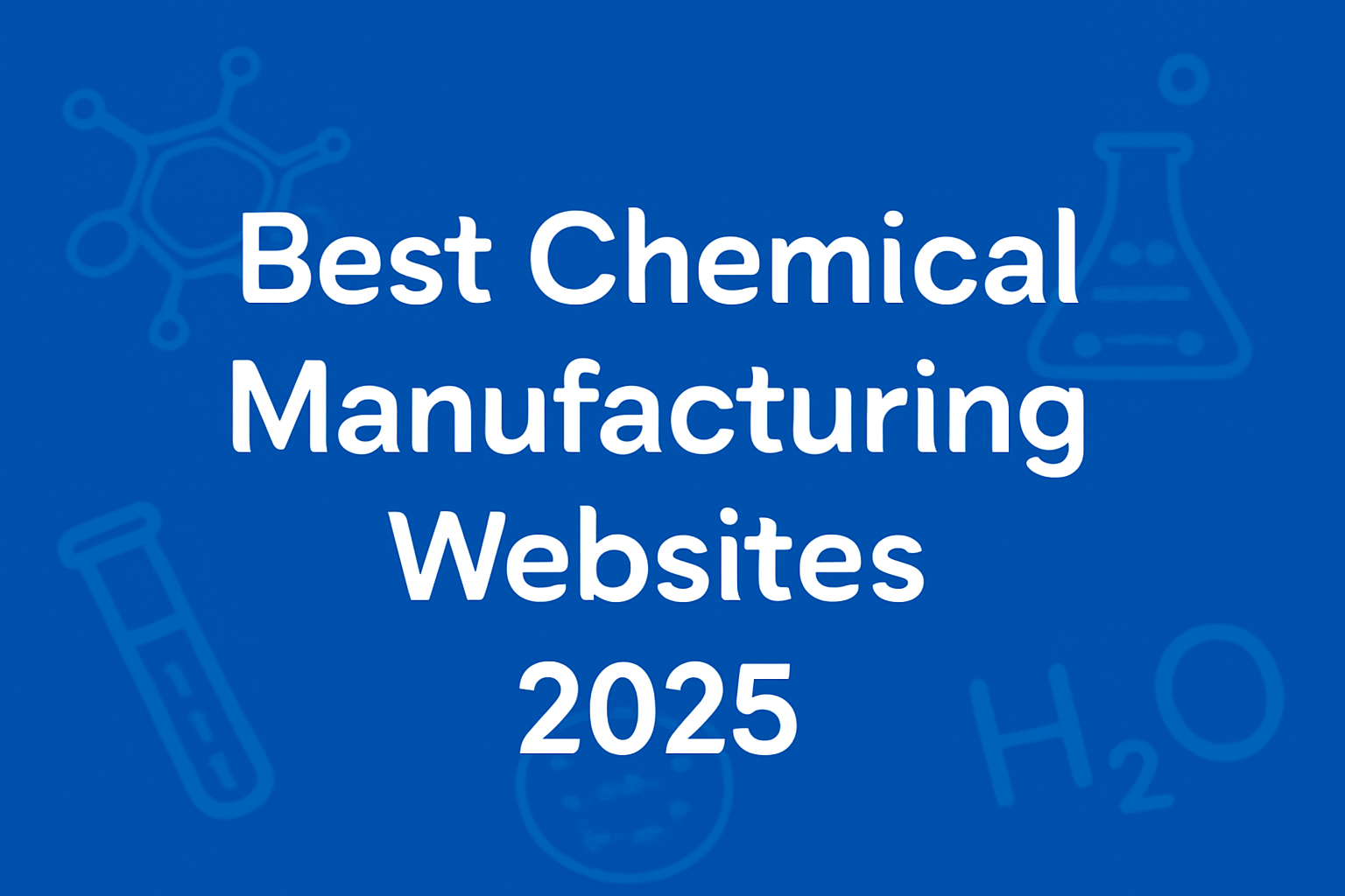 9 Best Websites of Chemical Manufacturing Companies (2025 Edition)
